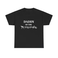 Daddy of the Revolution (Front text) T-Shirt